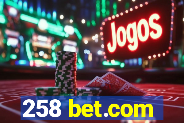 258 bet.com