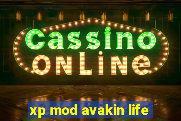 xp mod avakin life