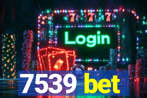 7539 bet