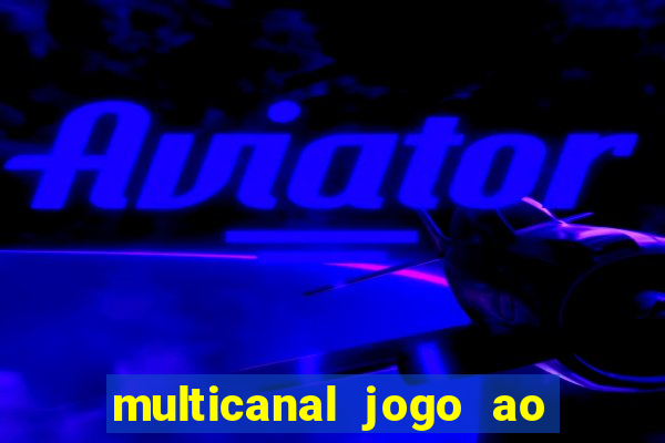 multicanal jogo ao vivo hd