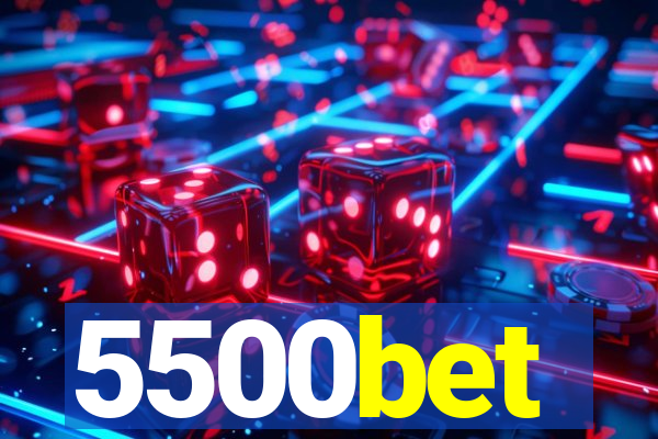 5500bet