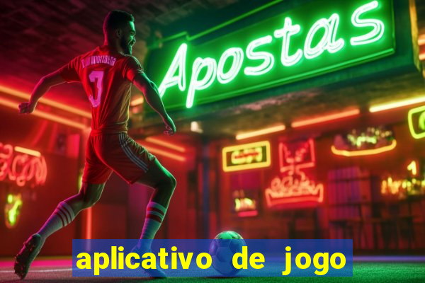 aplicativo de jogo pra ganhar dinheiro