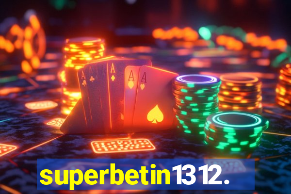 superbetin1312.com