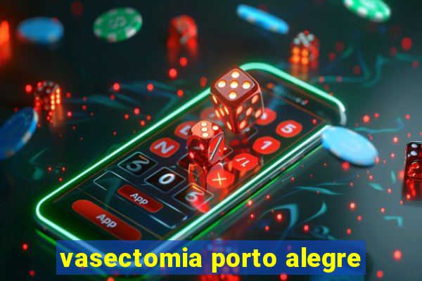 vasectomia porto alegre