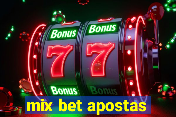 mix bet apostas