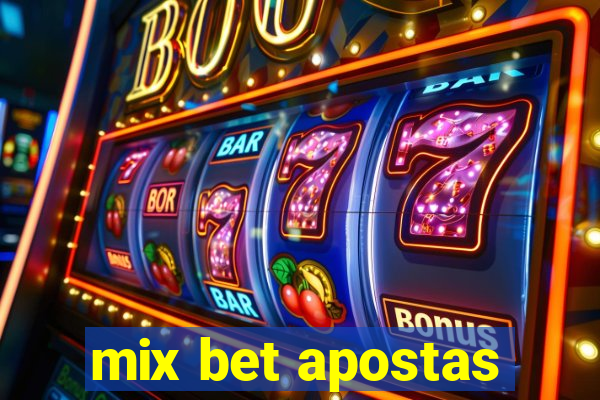 mix bet apostas