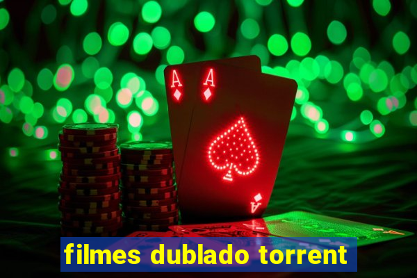 filmes dublado torrent