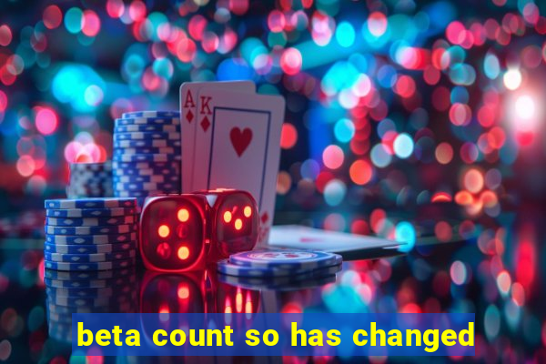 beta count so has changed