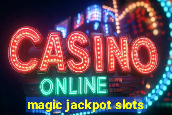 magic jackpot slots