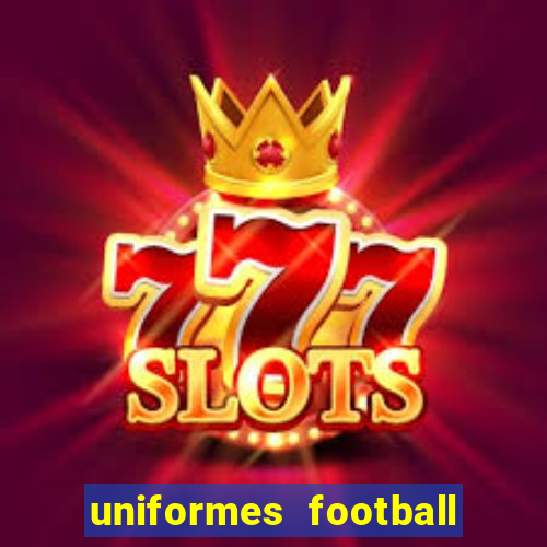 uniformes football league 2024