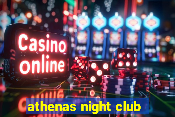 athenas night club