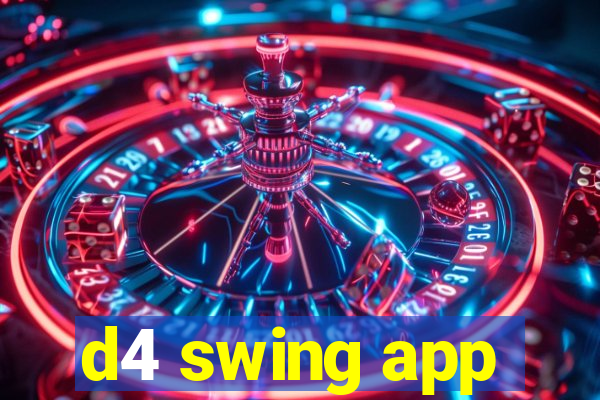 d4 swing app