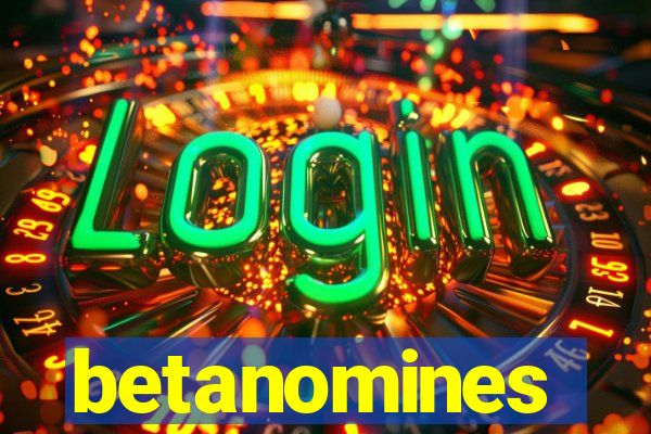 betanomines