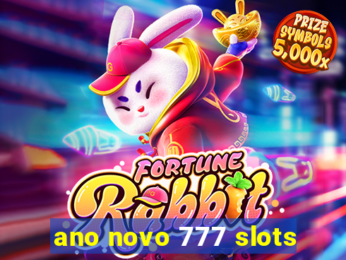 ano novo 777 slots