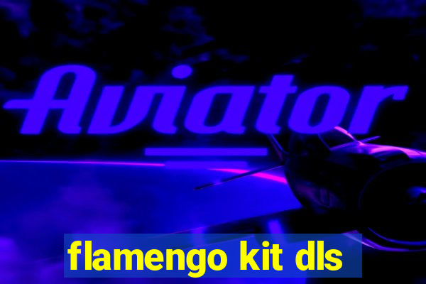 flamengo kit dls