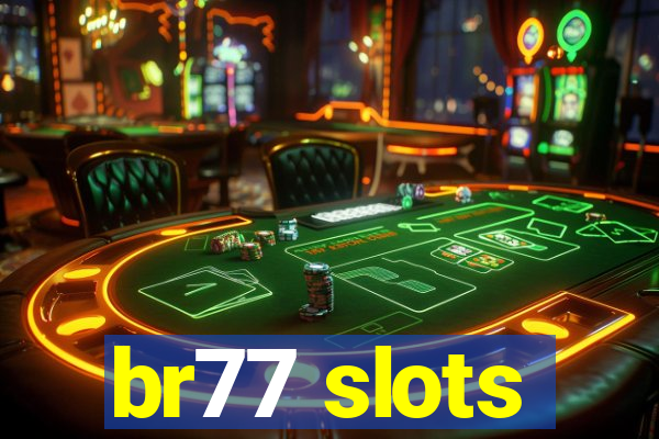 br77 slots