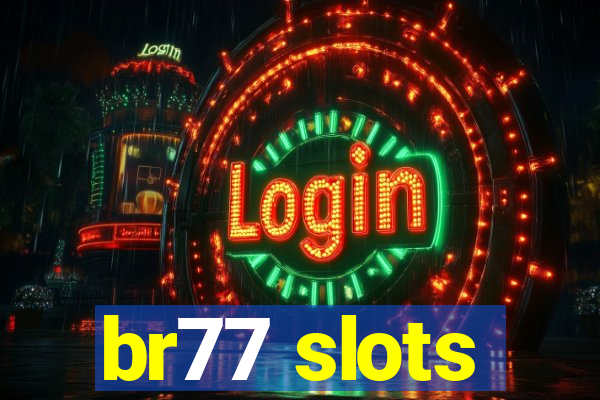 br77 slots