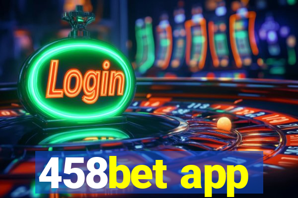 458bet app