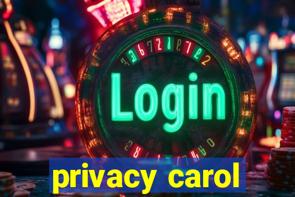 privacy carol