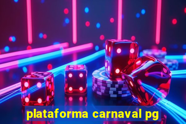 plataforma carnaval pg