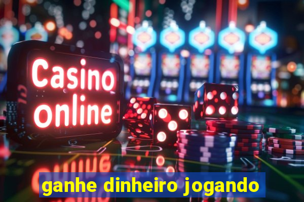 ganhe dinheiro jogando