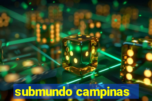 submundo campinas