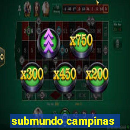 submundo campinas