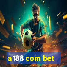 a188 com bet