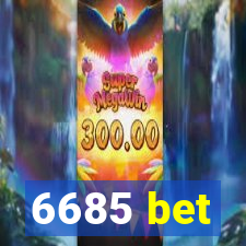 6685 bet