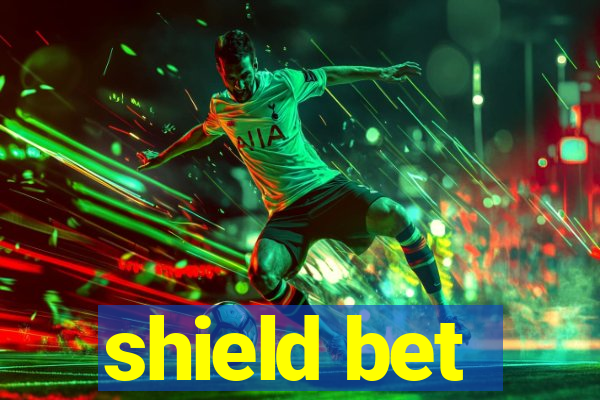 shield bet