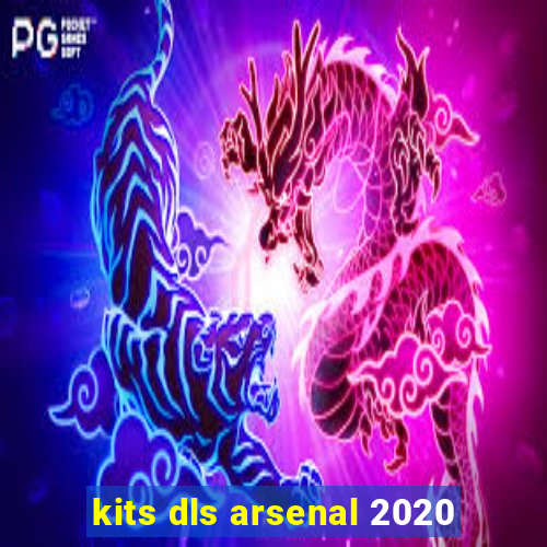 kits dls arsenal 2020