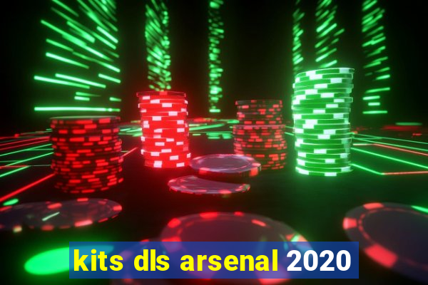 kits dls arsenal 2020