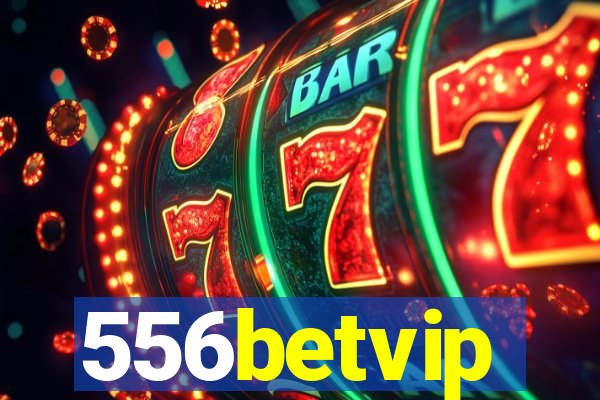 556betvip