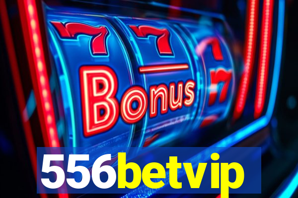 556betvip