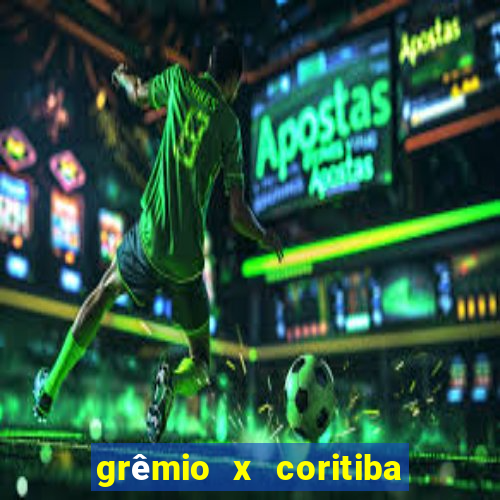 grêmio x coritiba ao vivo hd