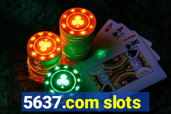 5637.com slots