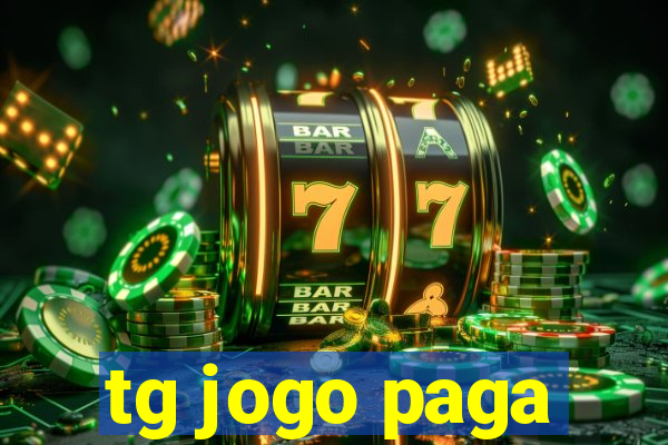 tg jogo paga