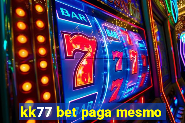 kk77 bet paga mesmo