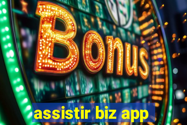 assistir biz app