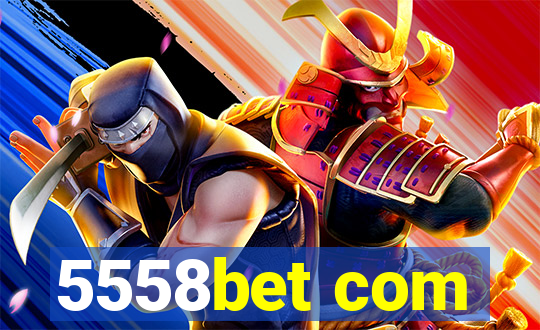 5558bet com