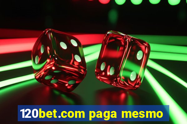 120bet.com paga mesmo