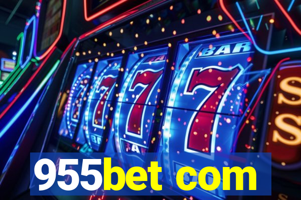 955bet com