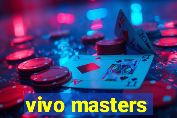 vivo masters