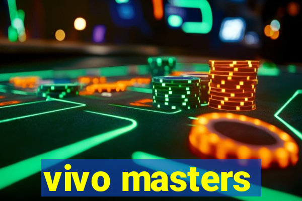 vivo masters