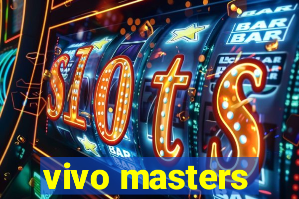 vivo masters