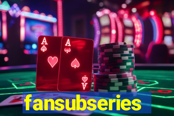 fansubseries