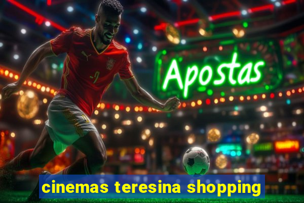 cinemas teresina shopping