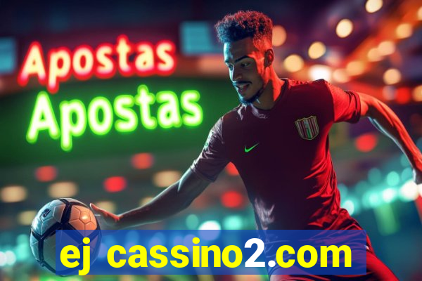 ej cassino2.com