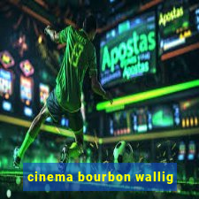 cinema bourbon wallig