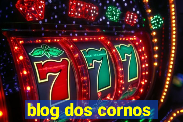 blog dos cornos